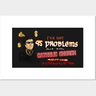 Martin Luther I've Got 95 Problems (but the catholic church is literally all of them) Posters and Art